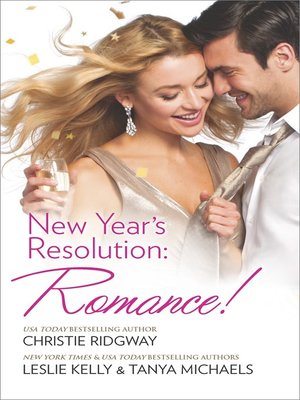cover image of New Year's Resolution: Romance!: Say Yes\No More Bad Girls\Just a Fling